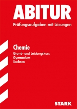 Abitur-Prüfungsaufgaben Gymnasium Sachsen. Mit Lösungen / Chemie Grund- und Leistungskurs - Matthe, Dieter; Riedel, Claas; Schäfer, Steffen