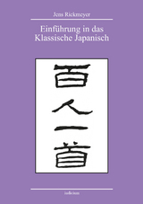 Einf&uuml;hrung in das Klassische Japanisch - Jens Rickmeyer