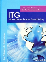 ITG Informationstechnische Grundbildung - J&ouml;rg Christmann, Martina Lehser
