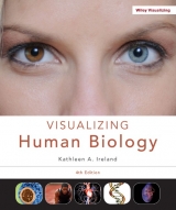 Visualizing Human Biology - Ireland, Kathleen A.