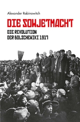 Die Sowjetmacht - Alexander Rabinowitch