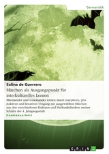 M&auml;rchen als Ausgangspunkt f&uuml;r interkulturelles Lernen - Salina De Guerrero