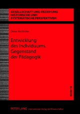 Entwicklung des Individuums. Gegenstand der P&auml;dagogik - Dieter Kirchh&ouml;fer