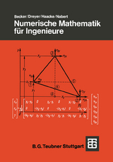 Numerische Mathematik für Ingenieure - Jürgen Becker, Hans-Joachim Dreyer, Wolfhart Haacke, Rudolf Nabert