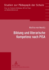 Bildung und literarische Kompetenz nach PISA - Martina Von Heynitz