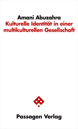 Kulturelle Identit&auml;t in einer multikulturellen Gesellschaft - Amani Abuzahra