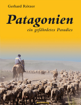 Patagonien - Gerhard R&ouml;tzer