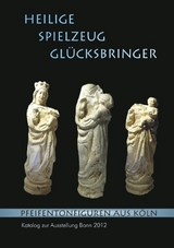 HEILIGE, SPIELZEUG, GL&Uuml;CKSBRINGER. Pfeifentonfiguren aus K&ouml;ln. - 