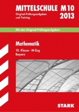 Abschluss-Prüfungsaufgaben Hauptschule/Mittelschule Bayern / Mathematik 10. Klasse 2013 M-Zug - Modschiedler, Walter; Modschiedler, Walter (jun.)