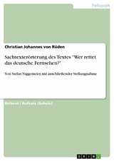Sachtexter&ouml;rterung des Textes 'Wer rettet das deutsche Fernsehen?' -  Christian Johannes von R&uuml;den