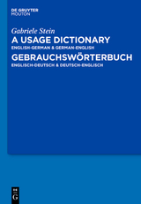 A Usage Dictionary English-German / German-English - Gebrauchsw&ouml;rterbuch Englisch-Deutsch / Deutsch-Englisch - Gabriele Stein