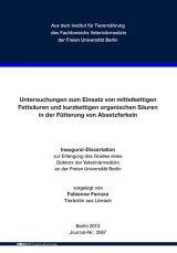 Untersuchungen zum Einsatz von mittelkettigen Fetts&auml;uren und kurzkettigen organischen S&auml;uren in der F&uuml;tterung von Absetzferkeln - Fabienne Ferrara