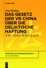 Das Gesetz der VR China &uuml;ber die deliktische Haftung - J&ouml;rg Binding