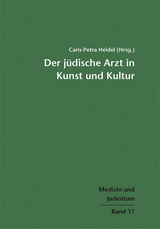 Der j&uuml;dische Arzt in Kunst und Kultur - 