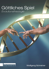 G&ouml;ttliches Spiel - Wolfgang Schreiner