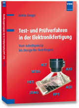 Test- und Pr&uuml;fverfahren in der Elektronikfertigung - Mario Berger