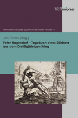 Peter Hagendorf &ndash; Tagebuch eines S&ouml;ldners aus dem Drei&szlig;igj&auml;hrigen Krieg - 