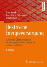 Elektrische Energieversorgung - Klaus Heuck, Klaus-Dieter Dettmann, Detlef Schulz