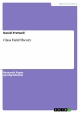 Class Field Theory - Daniel Fretwell
