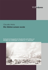 Wie Sibirien &raquo;unser&laquo; wurde -  Claudia Weiss