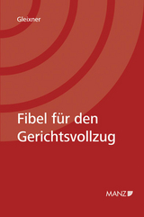 Fibel f&uuml;r den Gerichtsvollzug - Robert Gleixner