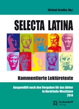 Selecta Latina. Kommentierte Lekt&uuml;retexte - 