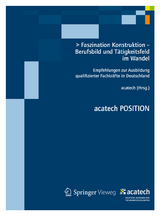 Faszination Konstruktion &ndash; Berufsbild und T&auml;tigkeitsfeld im Wandel - 