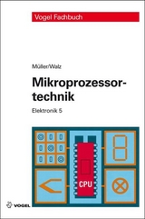 Mikroprozessortechnik - Helmut M&uuml;ller, Lothar Walz
