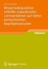 Wissensakquisition mithilfe maschineller Lernverfahren auf tiefen semantischen Repr&auml;sentationen - Tim vor der Br&uuml;ck