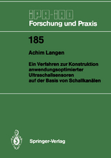 Ein Verfahren zur Konstruktion anwendungsoptimierter Ultraschallsensoren auf der Basis von Schallkan&auml;len - Achim Langen