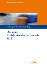 Das neue Kreislaufwirtschaftsgesetz 2012 - Alexander Schink, Walter Frenz, Peter Queitsch