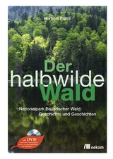 Der halbwilde Wald - Herbert P&ouml;hnl