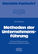 Methoden der Unternehmensf&uuml;hrung - Wolfgang Oehme