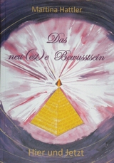 "Das neu(est)e Bewusstsein" - Martina Hattler