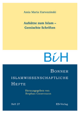 Aufs&auml;tze zum Islam &ndash; Gemischte Schriften - Assia M Harwazinski