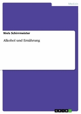 Alkohol und Ern&auml;hrung - Niels Schirrmeister