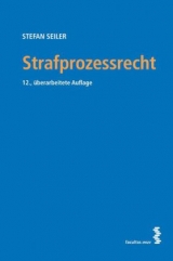 Strafprozessrecht - Seiler, Stefan
