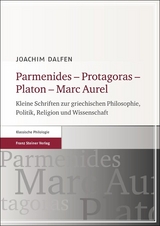 Parmenides &ndash; Protagoras &ndash; Platon &ndash; Marc Aurel - Joachim Dalfen