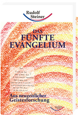 Das F&uuml;nfte Evangelium - Rudolf Steiner
