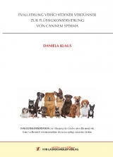 EVALUIERUNG VERSCHIEDENER VERD&Uuml;NNER ZUR FL&Uuml;SSIGKONSERVIERUNG VON CANINEM SPERMA - Daniela Klaus