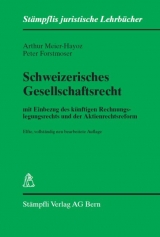 Schweizerisches Gesellschaftsrecht - Arthur Meier-Hayoz, Peter Forstmoser
