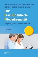 POP - PraxisOrientierte Pflegediagnostik - Stefan, Harald; Allmer, Franz; Schalek, Kurt; Eberl, Josef; Hansmann, Renate; Jedelsky, Elisabeth; Pandzic, Ruza; Tomacek, Dagmar; Vencour, Marie Christine