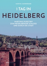 1 Tag in Heidelberg -  Martina Dannheimer