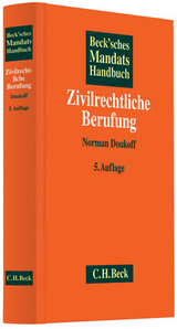 Beck'sches Mandatshandbuch Zivilrechtliche Berufung - Norman Doukoff