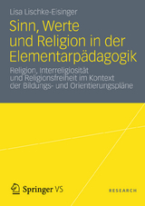 Sinn, Werte und Religion in der Elementarp&auml;dagogik - Lisa Lischke-Eisinger