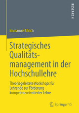 Strategisches Qualit&auml;tsmanagement in der Hochschullehre - Immanuel Ulrich