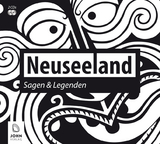 Neuseeland: Sagen und Legenden - Carolin-Therese Wolff, Uve Teschner