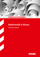 STARK Mathematik 6. Klasse - Klassenarbeiten - Kathrein Schadow