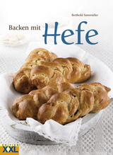 Backen mit Hefe - Berthold Samm&uuml;ller