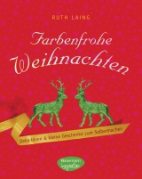 Farbenfrohe Weihnachten - Ruth Laing